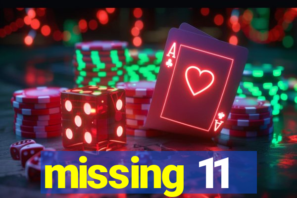 missing 11